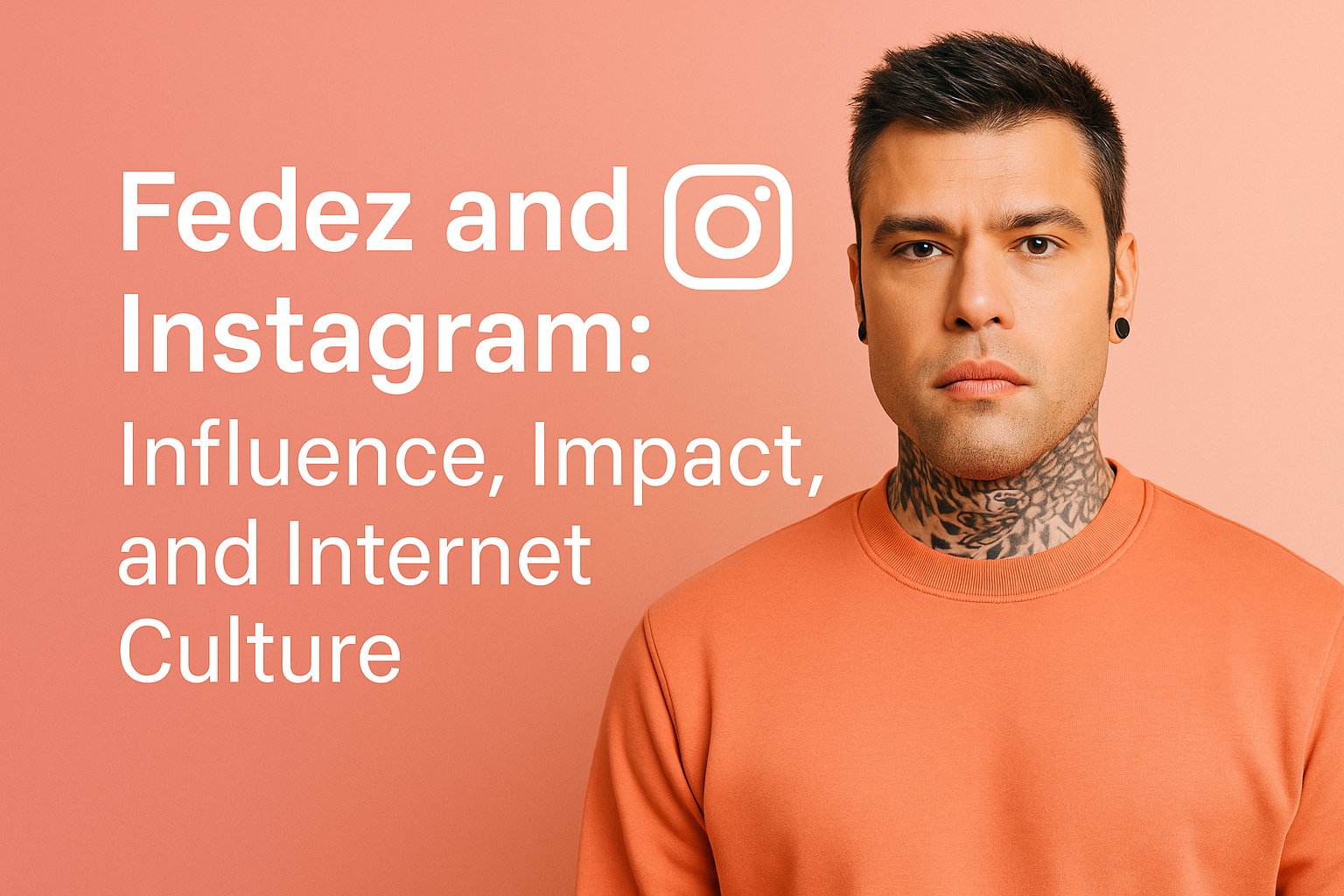 Fedez and Instagram: Influence, Impact, and Internet Culture